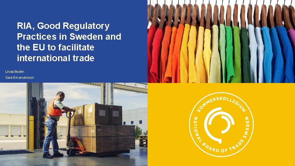 RIA, Good Regulatory Practices in Sweden and the EU to facilitate international trade Linda