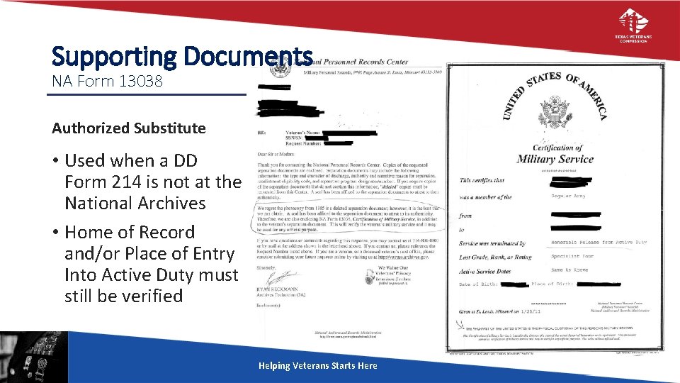 Supporting Documents NA Form 13038 Authorized Substitute • Used when a DD Form 214