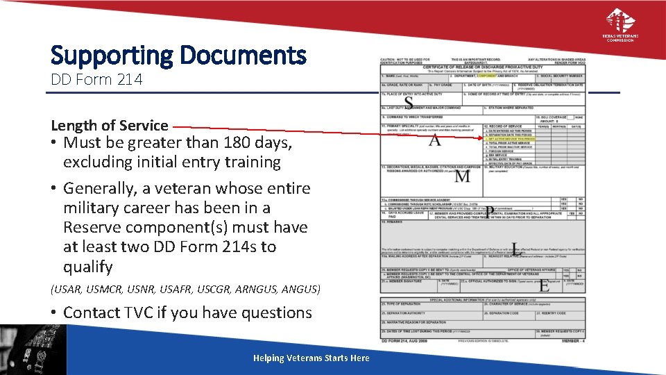 Supporting Documents DD Form 214 Length of Service • Must be greater than 180