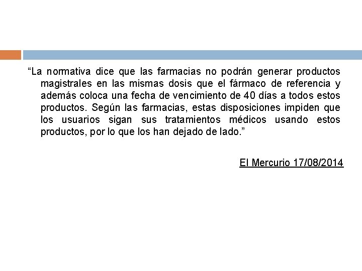 “La normativa dice que las farmacias no podrán generar productos magistrales en las mismas