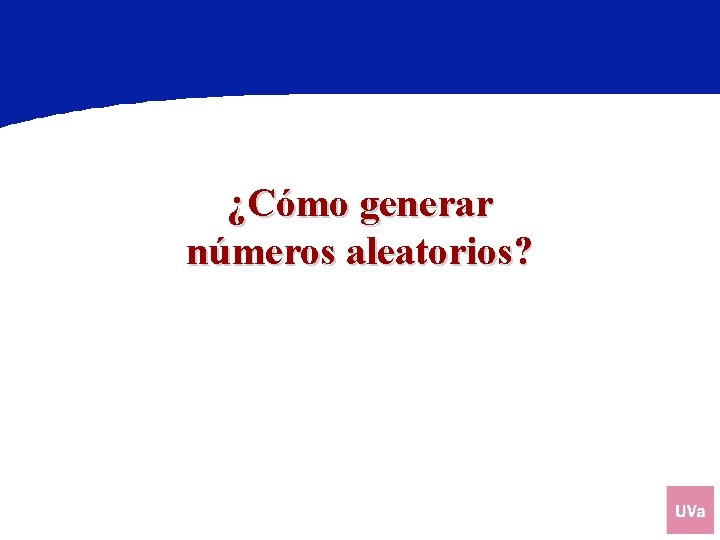 ¿Cómo generar números aleatorios? 