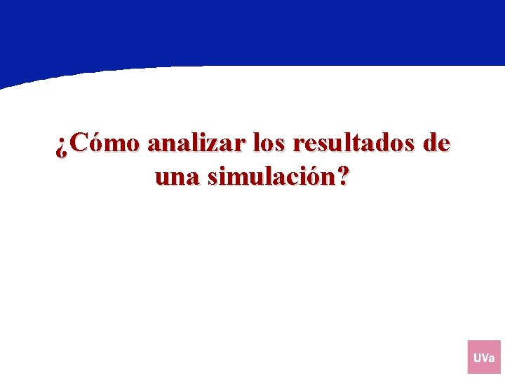 ¿Cómo analizar los resultados de una simulación? 