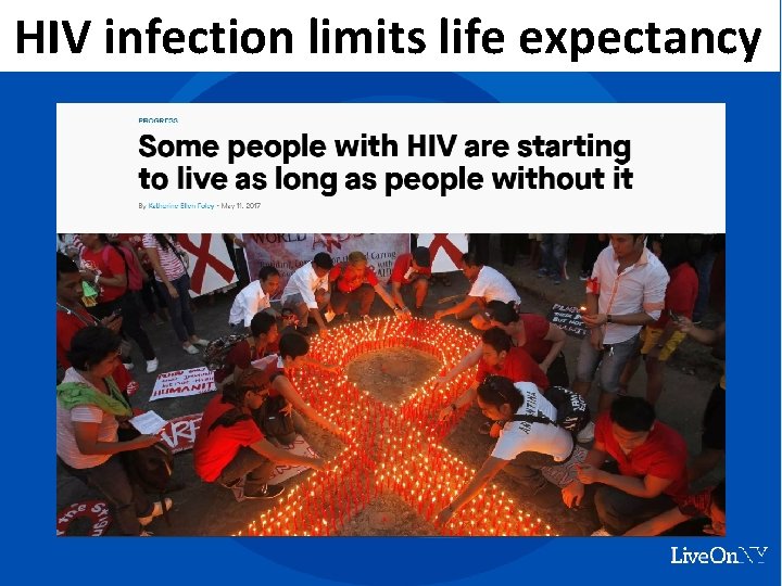HIV infection limits life expectancy 