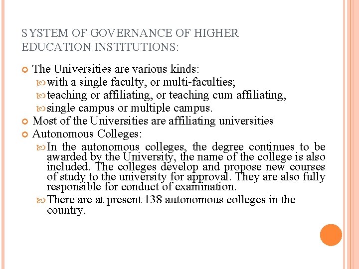 SYSTEM OF GOVERNANCE OF HIGHER EDUCATION INSTITUTIONS: The Universities are various kinds: with a