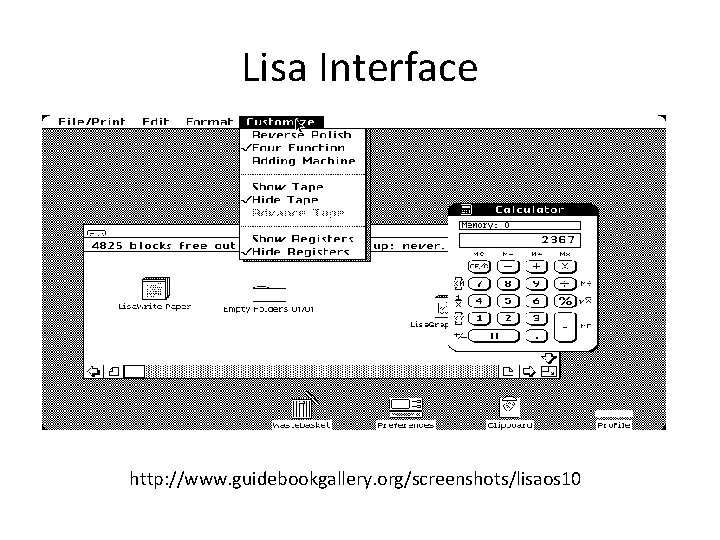 Lisa Interface http: //www. guidebookgallery. org/screenshots/lisaos 10 