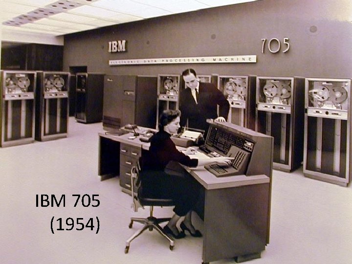 IBM 705 (1954) 