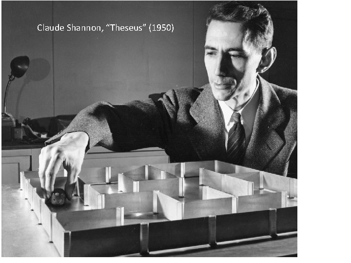 Claude Shannon, “Theseus” (1950) 