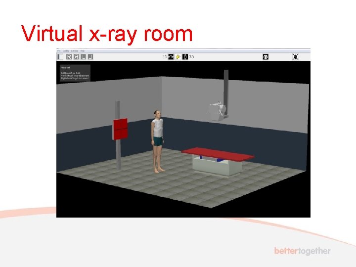 Virtual x-ray room 