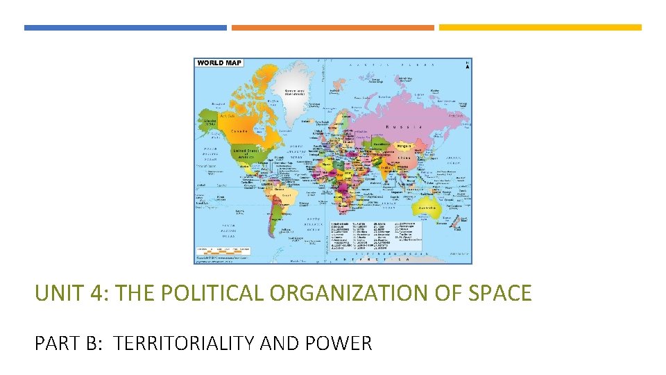 UNIT 4: THE POLITICAL ORGANIZATION OF SPACE PART B: TERRITORIALITY AND POWER 