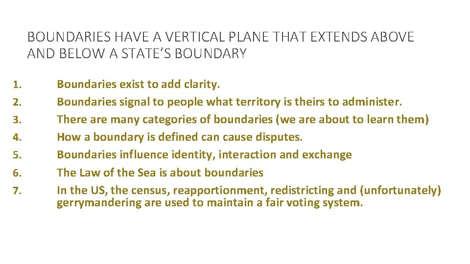 BOUNDARIES HAVE A VERTICAL PLANE THAT EXTENDS ABOVE AND BELOW A STATE’S BOUNDARY 1.