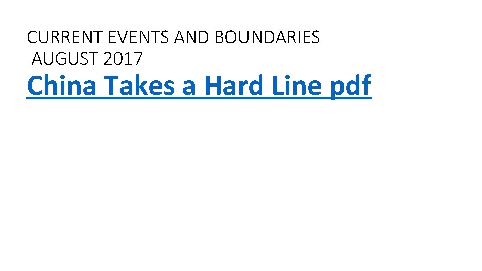 CURRENT EVENTS AND BOUNDARIES AUGUST 2017 China Takes a Hard Line pdf 