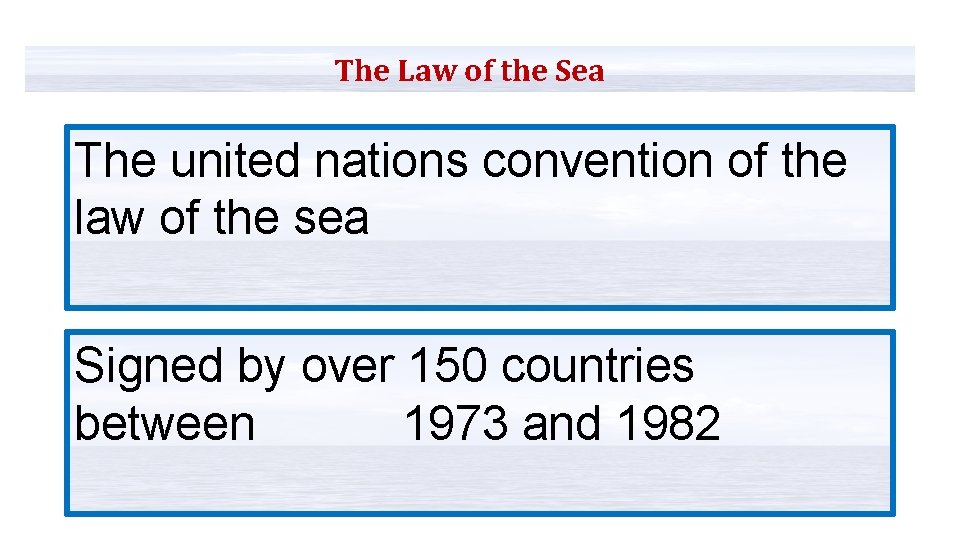 The Law of the Sea The united nations convention of the law of the