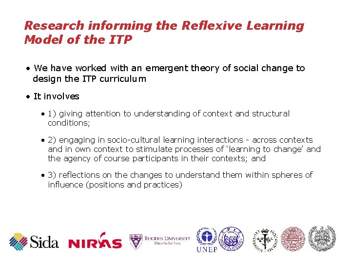 Research informing the Reflexive Learning Model of the ITP • We have worked with