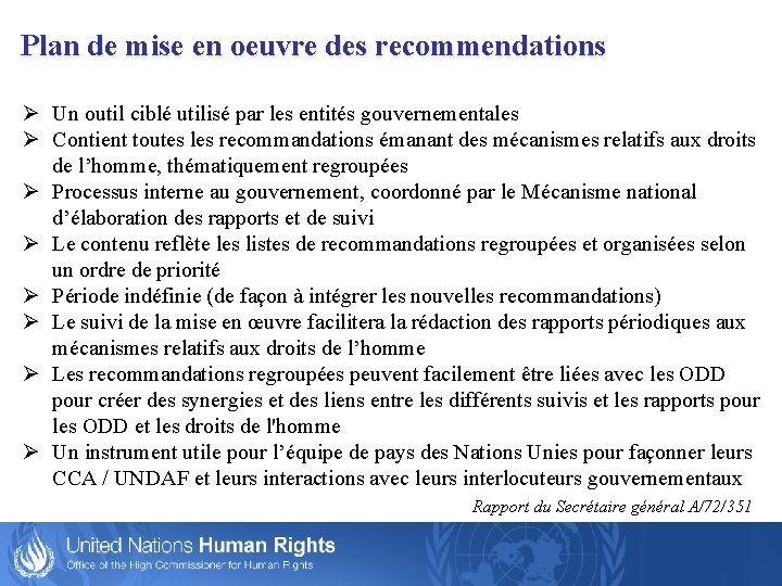 Plan de mise en oeuvre des recommendations Ø Un outil ciblé utilisé par les