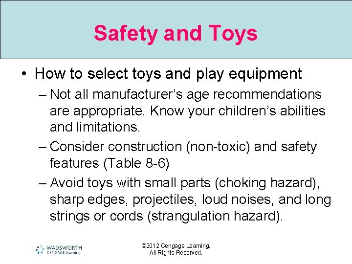 Safety and Toys • How to select toys and play equipment – Not all