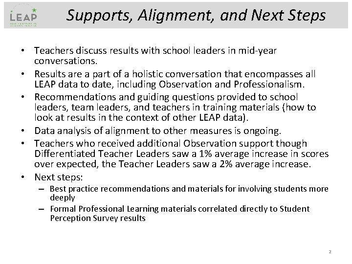 Supports, Alignment, and Next Steps • Teachers discuss results with school leaders in mid-year Supports, Alignment, and Next Steps • Teachers discuss results with school leaders in mid-year