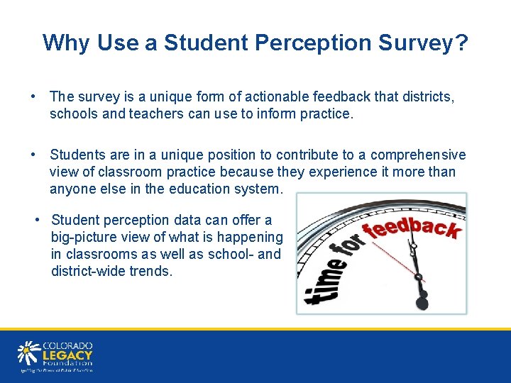 Why Use a Student Perception Survey? • The survey is a unique form of Why Use a Student Perception Survey? • The survey is a unique form of