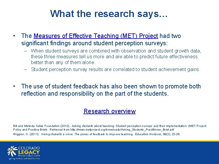 What the research says… • The Measures of Effective Teaching (MET) Project had two What the research says… • The Measures of Effective Teaching (MET) Project had two