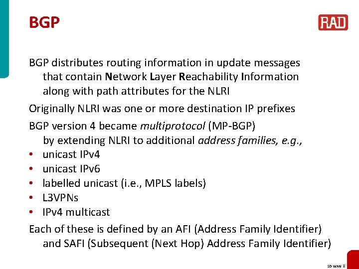 BGP distributes routing information in update messages that contain Network Layer Reachability Information along