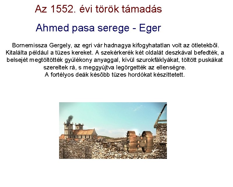 Az 1552. évi török támadás Ahmed pasa serege - Eger Bornemissza Gergely, az egri