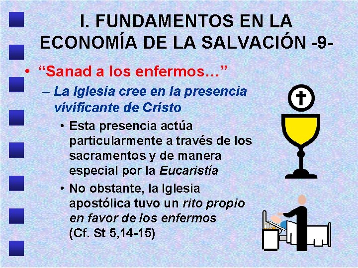 I. FUNDAMENTOS EN LA ECONOMÍA DE LA SALVACIÓN -9 • “Sanad a los enfermos…”