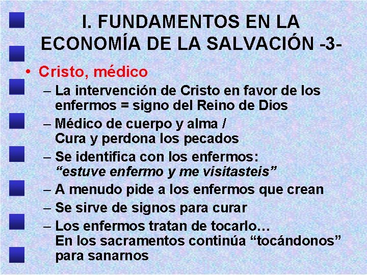 I. FUNDAMENTOS EN LA ECONOMÍA DE LA SALVACIÓN -3 • Cristo, médico – La