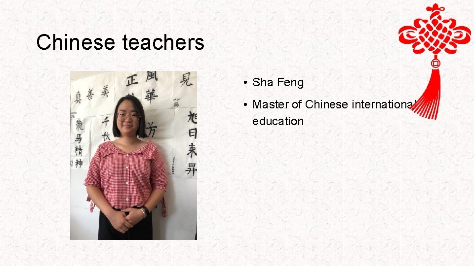 Chinese teachers • Sha Feng • Master of Chinese international education 