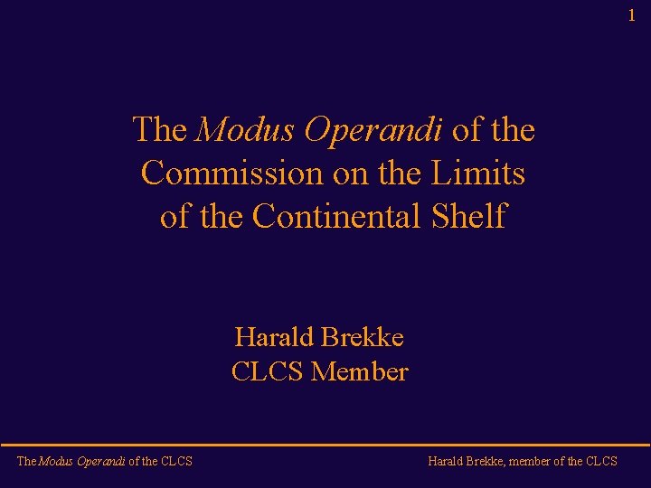 1 The Modus Operandi of the Commission on the Limits of the Continental Shelf