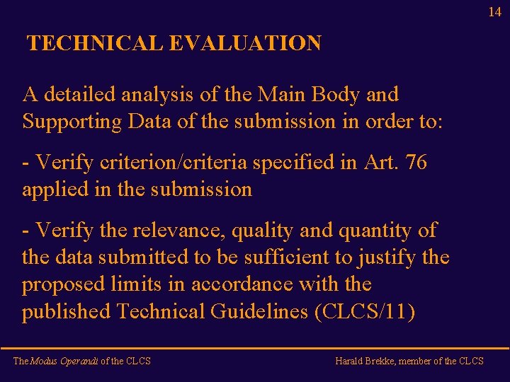 14 TECHNICAL EVALUATION A detailed analysis of the Main Body and Supporting Data of