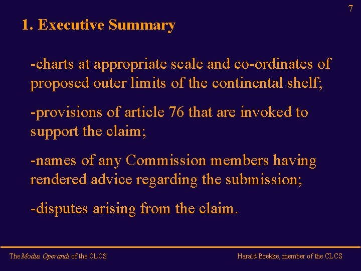 7 1. Executive Summary -charts at appropriate scale and co-ordinates of proposed outer limits