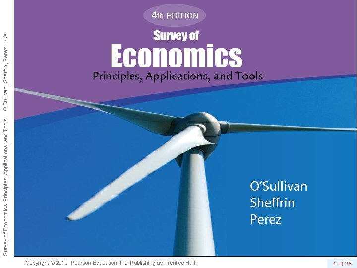 Copyright © 2010 Pearson Education, Inc. Publishing as Prentice Hall. 1 of 25 Survey