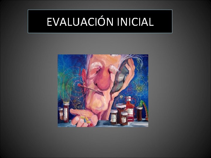 EVALUACIÓN INICIAL EVALUACIÓN INICIAL