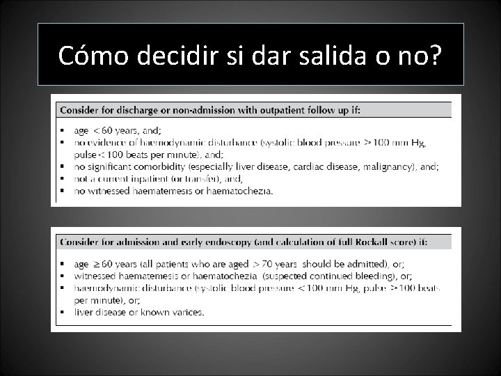 Cómo decidir si dar salida o no? Cómo decidir si dar salida o no?