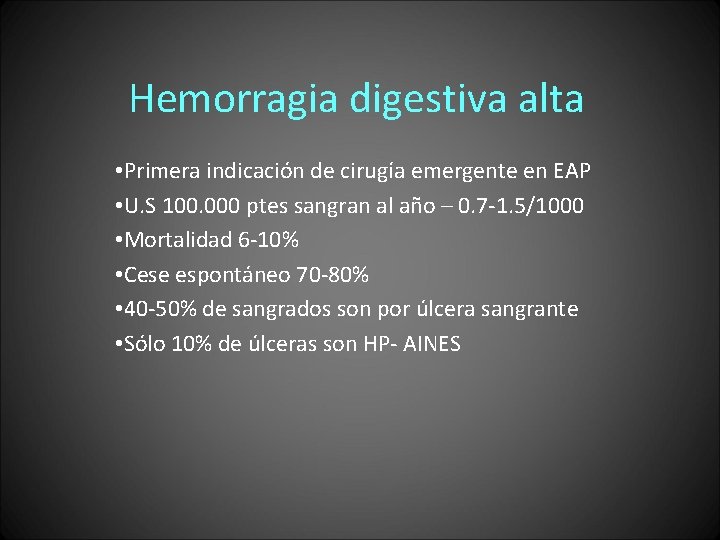 Hemorragia digestiva alta • Primera indicación de cirugía emergente en EAP • U. S Hemorragia digestiva alta • Primera indicación de cirugía emergente en EAP • U. S