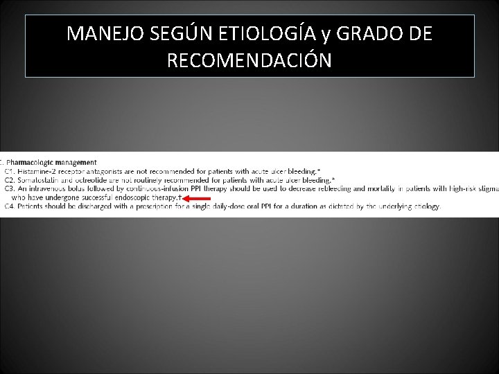 MANEJO SEGÚN ETIOLOGÍA y GRADO DE RECOMENDACIÓN MANEJO SEGÚN ETIOLOGÍA y GRADO DE RECOMENDACIÓN
