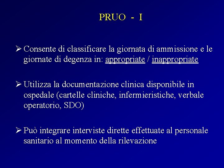 PRUO - I Ø Consente di classificare la giornata di ammissione e le giornate