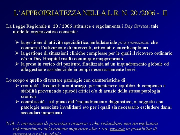 L’APPROPRIATEZZA NELLA L. R. N. 20 /2006 - II La Legge Regionale n. 20