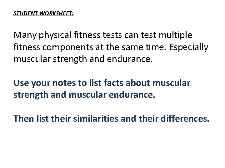 STUDENT WORKSHEET: Many physical fitness tests can test multiple fitness components at the same
