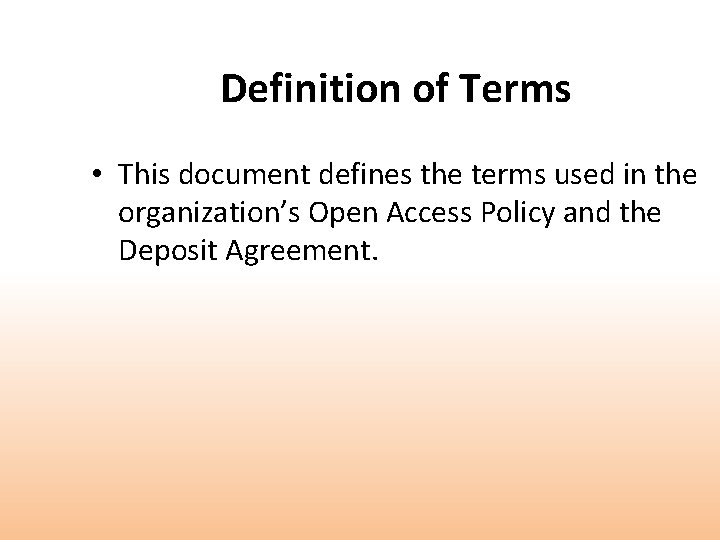 Definition of Terms • This document defines the terms used in the organization’s Open