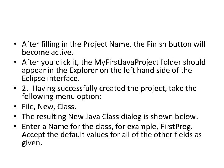  • After filling in the Project Name, the Finish button will become active.