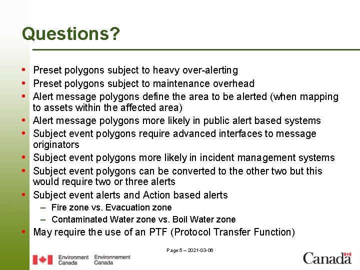 Questions? • Preset polygons subject to heavy over-alerting • Preset polygons subject to maintenance