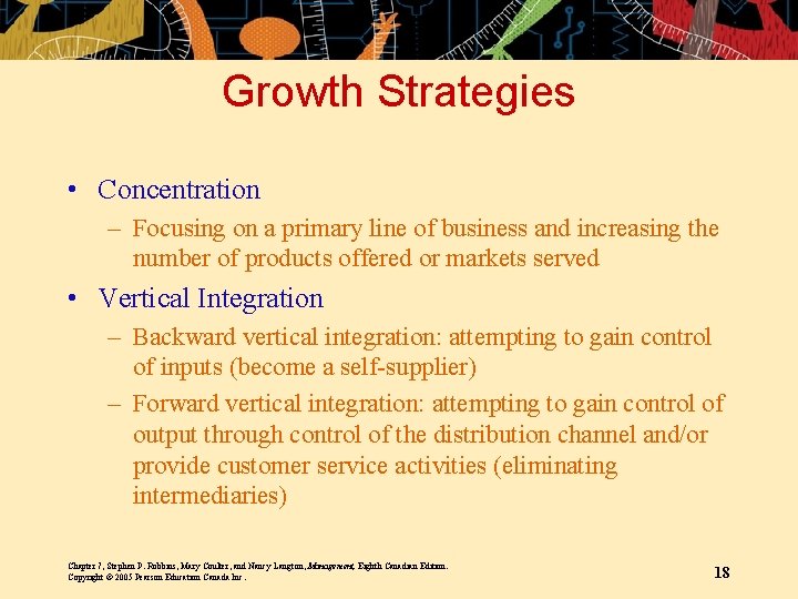 Growth Strategies • Concentration – Focusing on a primary line of business and increasing