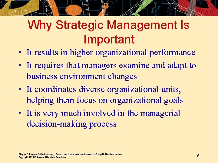 Why Strategic Management Is Important • It results in higher organizational performance • It