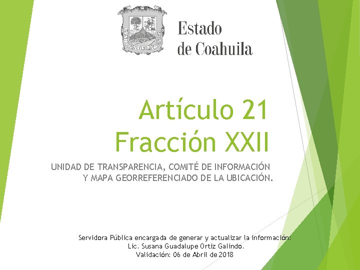 Artículo 21 Fracción XXII UNIDAD DE TRANSPARENCIA, COMITÉ DE INFORMACIÓN Y MAPA GEORREFERENCIADO DE