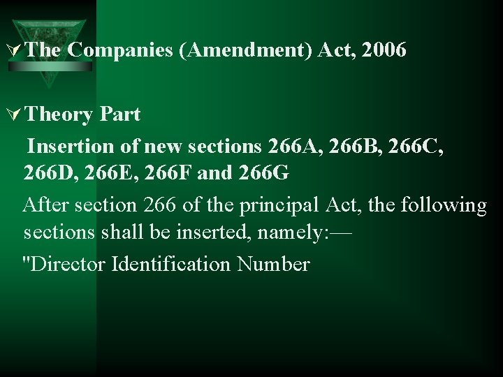 Ú The Companies (Amendment) Act, 2006 Ú Theory Part Insertion of new sections 266