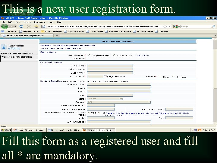 This is a new user registration form. Fill this form as a registered user