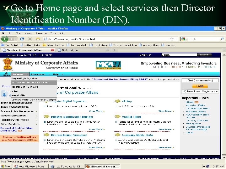 Ú Go to Home page and select services then Director Identification Number (DIN). 