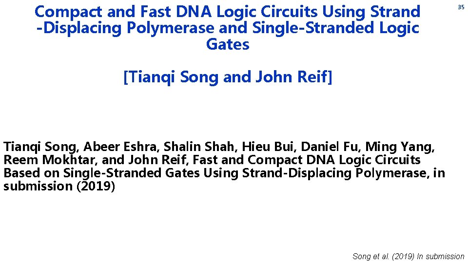 Compact and Fast DNA Logic Circuits Using Strand -Displacing Polymerase and Single-Stranded Logic Gates Compact and Fast DNA Logic Circuits Using Strand -Displacing Polymerase and Single-Stranded Logic Gates