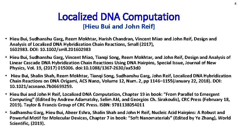 4 Localized DNA Computation [Hieu Bui and John Reif] • Hieu Bui, Sudhanshu Garg,