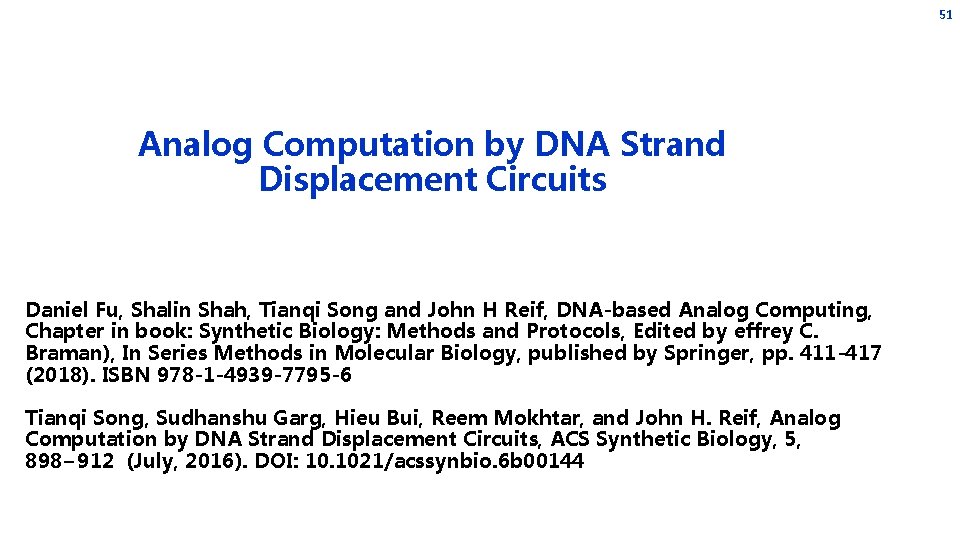 51 Analog Computation by DNA Strand Displacement Circuits Daniel Fu, Shalin Shah, Tianqi Song 51 Analog Computation by DNA Strand Displacement Circuits Daniel Fu, Shalin Shah, Tianqi Song